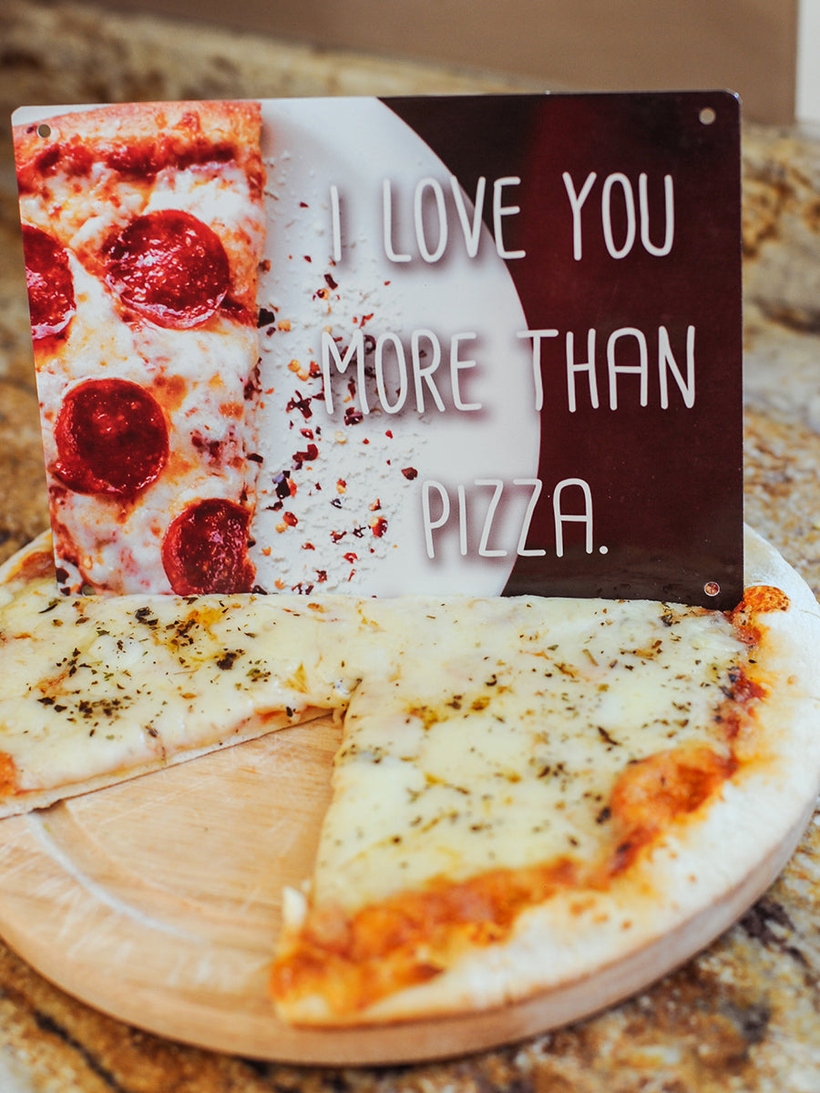 I Love You More Than Pizza