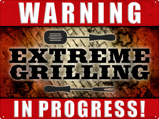 Warning Extreme Grilling In Progress!