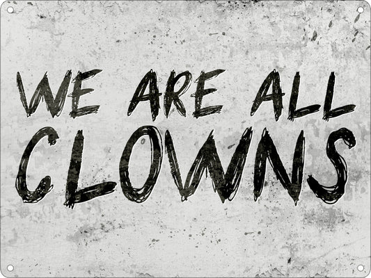 We Are All Clowns