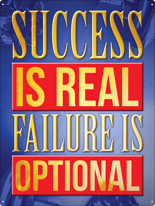 Success Is Real Failure Is Optional