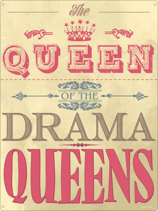 Queen Of The Drama Queens