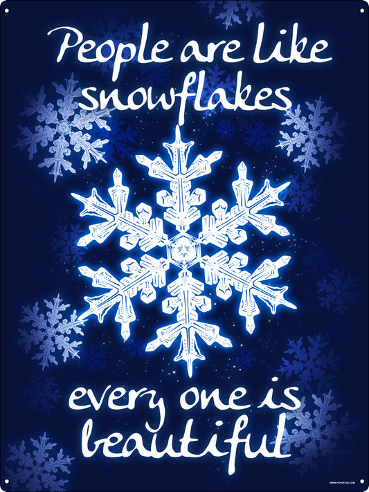 People Are Like Snowflakes