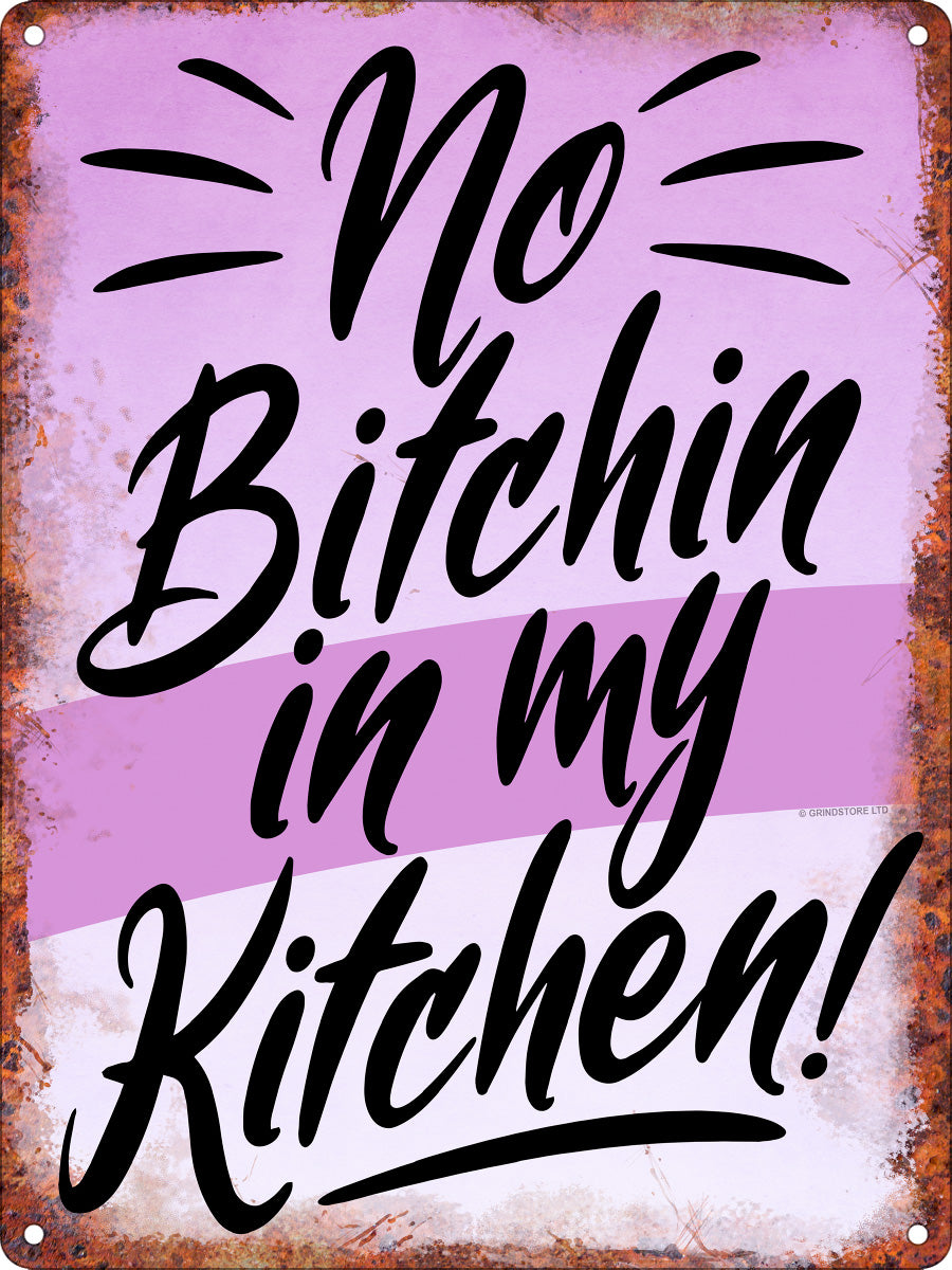No Bitchin In My Kitchen