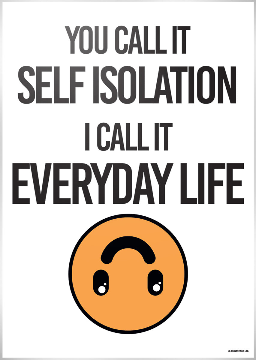 You Call It Self Isolation