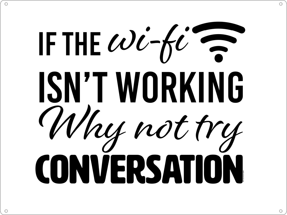If The Wi-fi isn't Working Try Conversation