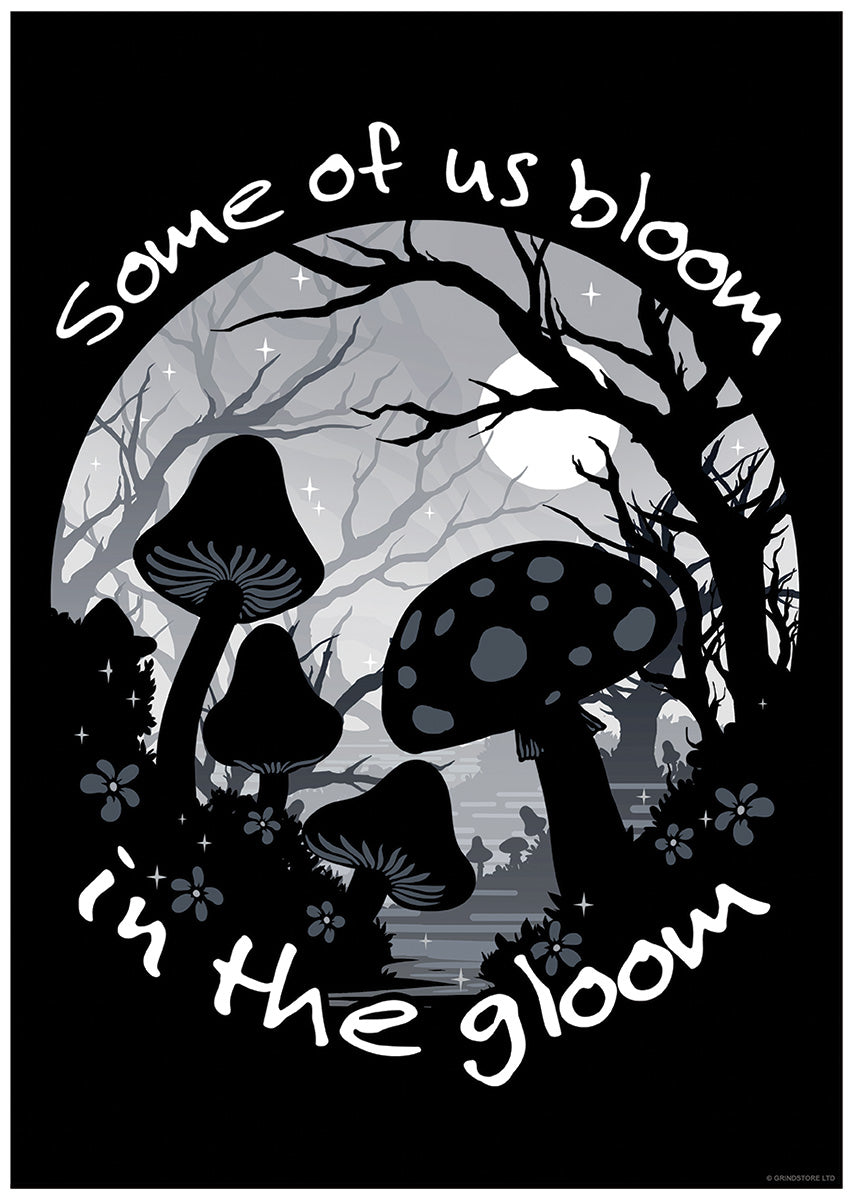 Some Of Us Bloom In The Gloom