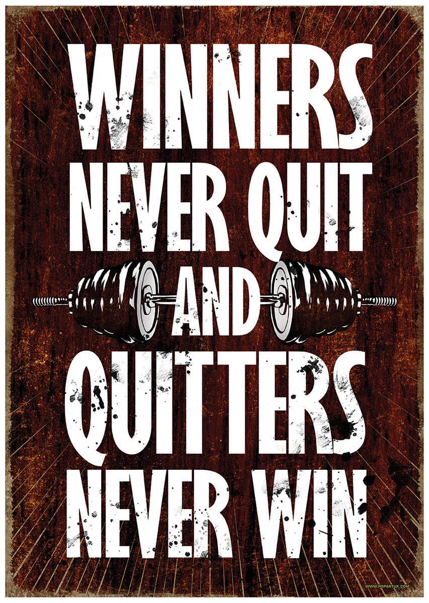 Winners Never Quit And Quitters Never Win