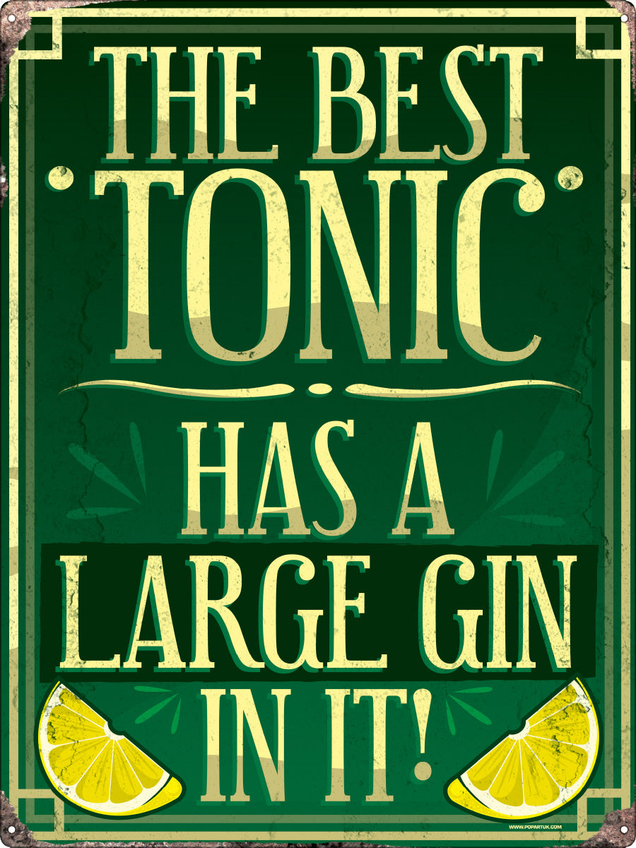 The Best Tonic Has A Large Gin In It!