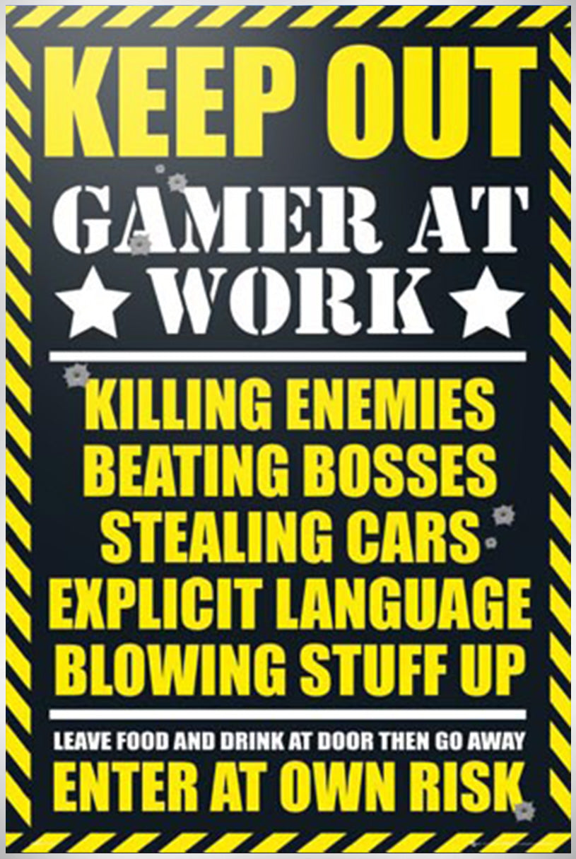 Keep Out - Gamer at Work